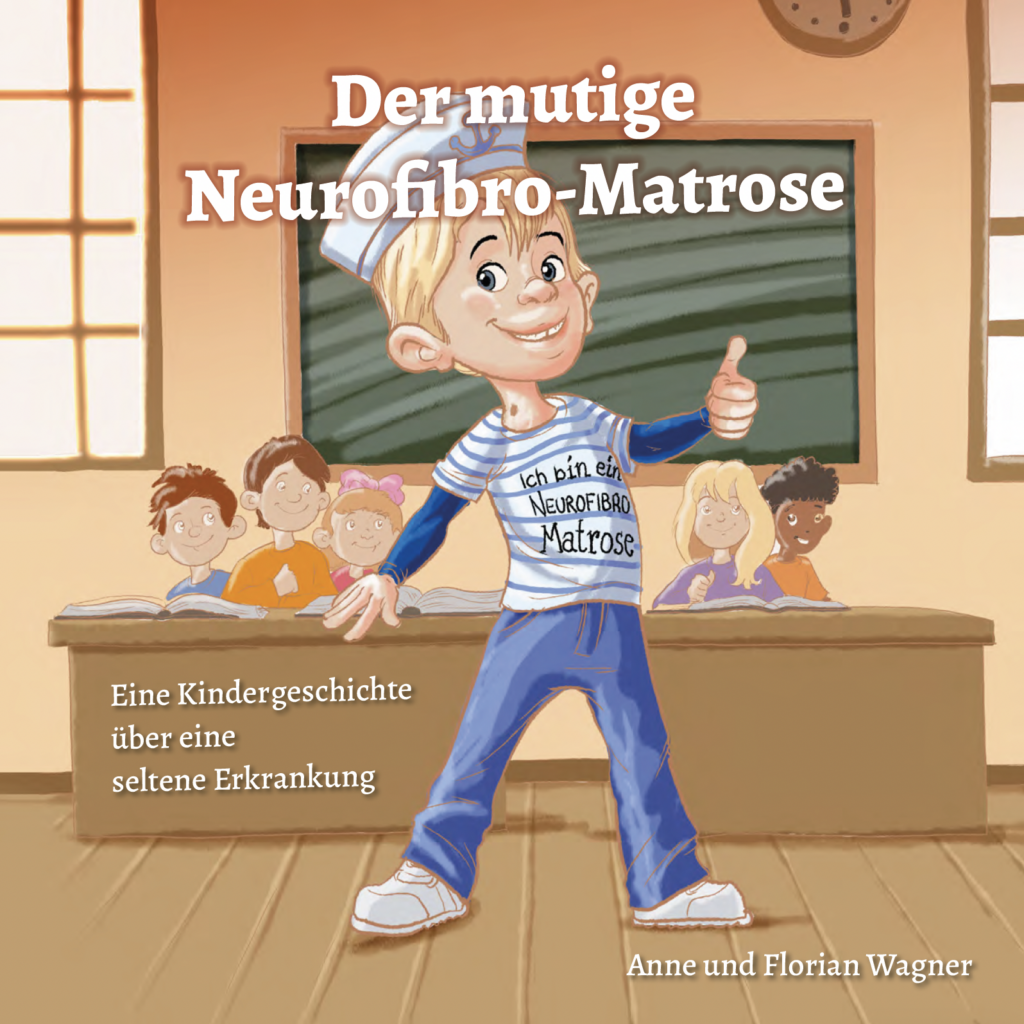 Titelbild des Kinderbuches "Der mutige Neurofibro-Matrose" - Eine Kindergeschichte über eine seltene Erkrankung von Anne und Florian Wagner